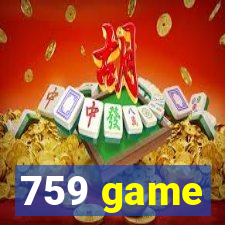 759 game